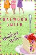 Book cover image of Wedding Belles by Haywood Smith