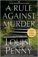 Book cover image of A Rule Against Murder (Armand Gamache Series #4) by Louise Penny