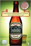 Book cover image of Imbible: Drinking Games for Times You'll Never Remember with Friends You'll Never Forget by Alex Bash