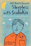 Book cover image of Will Shortz Presents Sleepless with Sudoku: 100 Wordless Crossword Puzzles by Will Shortz