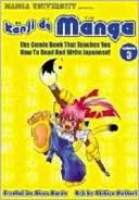 Glenn Kardy: Kanji De Manga, Volume 3: The Comic, Book That Teaches You How to Read and Write Japanese!