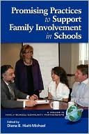 Book cover image of Promising Practices to Support Family Involvement in Schools (PB) by Diana B. Hiatt-Michael