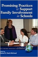 Book cover image of Promising Practices to Support Family Involvement in Schools (HC) by Diana B. Hiatt-Michael