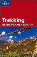 Book cover image of Lonely Planet: Trekking in the Indian Himalaya, 5/E by Lonely Planet