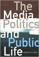 Geoffrey Craig: Media, Politics and Public Life