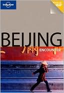 David Eimer: Lonely Planet Beijing Encounter 2/e