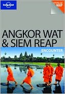 Book cover image of Lonely Planet: Angkor Wat and Siem Reap Encounter by Nick Ray
