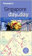 Book cover image of Frommer's Singapore Day by Day by Heidi Sarna