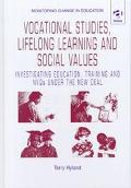 Book cover image of Vocational Studies, Lifelong Learning and Social Values: Investigating Education, Training and NVQs under the New Deal by Terry L. Hyland