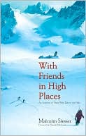Book cover image of With Friends in High Places: An Anatomy of Those Who Take to the Hills by Malcolm Slesser