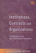 Claude Ménard: Institutions, Contracts and Organizations: Perspectives from New Instutional Economics