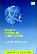 David B. Audretsch: SMEs in the Age of Globalization