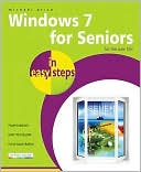 Michael Price: Windows 7 for Seniors in Easy Steps: For the Over 50s