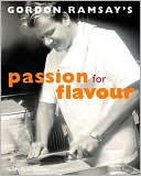 Book cover image of Passion for Flavour by Gordon Ramsay