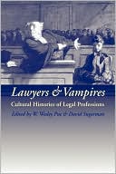 W. Wesley Pue: Lawyers And Vampires