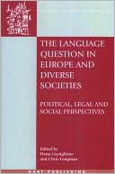 Dario Castiglione: The Language Question in Europe and Diverse Societies: Political, Legal and Social Perspectives