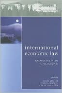 Douglas Arner: International Economic Law: The State and Future of the Discipline