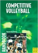 Book cover image of Handbook for Competitive Volleyball by Meyer & Meyer Sports