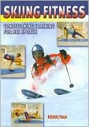 Max Rieder: Skiing Fitness: Conditioning Training for Ski Sports