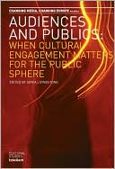 Sonia M. Livingstone: Audiences and Publics: When Cultural Engagement Matters for the Public Sphere Changing Media, Vol. 2