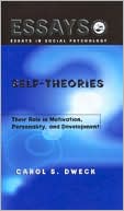 Carol S. Dweck: Self-Theories: Their Role in Motivation, Personality, and Development