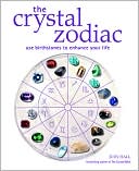 Book cover image of Crystal Zodiac: Use Birthstones to Enhance Your Life by Judy Hall