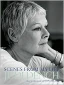 Book cover image of Judi Dench-Scenes from My Life by Judi Dench