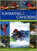 Bill Mattos: Kayaking and Canoeing for Beginners: A Practical Guide to Paddling for Novices and Intermediates