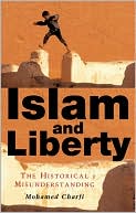Book cover image of Islam and Liberty: The Historical Misunderstanding by Mohamed Charfi