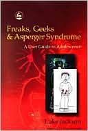 Luke Jackson: Freaks, Geeks and Asperger Syndrome: A User's Guide to Adolescence