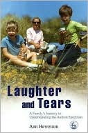 Ann Hewetson: Laughter and Tears: Autism and Asperger Syndrome Through the Years