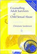 Christiane Sanderson: COUNSELLING ADULT SURVIVORS OF