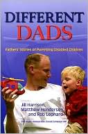 Jill Harrison: Different Dads: Fathers' Stories of Parenting Disabled Children