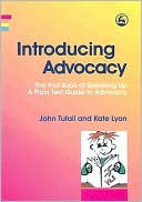 Book cover image of Introducing Advocacy: The First Book of Speaking up: A Plain Text Guide to Advocacy, Vol. 1 by John Tufail