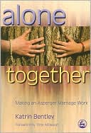 Book cover image of Alone Together: Making an Asperger Marriage Work by Katrin Bentley