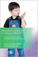 Laurie Leventhal-Belfer: Asperger Syndrome in Young Children: A Developmental Approach for Parents and Professionals