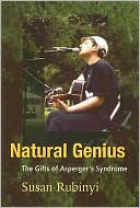 Susan Rubinyi: Natural Genius: The Gift of Aspreger's Syndrome