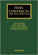 Ellis Baker: The FIDIC Contracts: Law and Practice