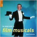 David Parkinson: The Rough Guide to Film Musicals (Rough Guide Reference Series)