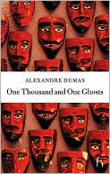 Book cover image of One Thousand and One Ghosts by Alexandre Dumas