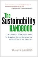 William R. Blackburn: The Sustainability Handbook: The Complete Management Guide to Achieving Social, Economic and Environmental Responsibility