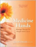 Gayle MacDonald: Medicine Hands: Massage Therapy for People with Cancer