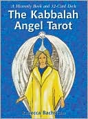 Rebecca Bachstein: The Kabbalah Angel Tarot: A Heavenly Book and Cards Pack