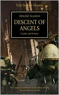 Mitchel Scanlon: Descent of Angels (Horus Heresy Series)