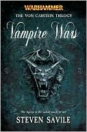 Steven Savile: Vampire Wars (Von Carstein Trilogy Series)