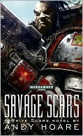 Andy Hoare: Savage Scars (White Scars Series)