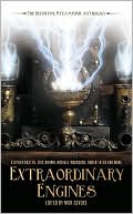 Nick Gevers: Extraordinary Engines: The Definitive Steampunk Anthology