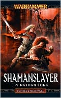 Book cover image of Shamanslayer (Gotrek and Felix Series) by Nathan Long