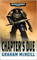 Book cover image of The Chapter's Due (Ultramarines Series) by Graham McNeill