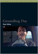 Book cover image of Groundhog Day by Ryan Gilbey